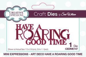 Dies by Sue Wilson - Mini Expressions Art Deco Have A Roaring Good Time