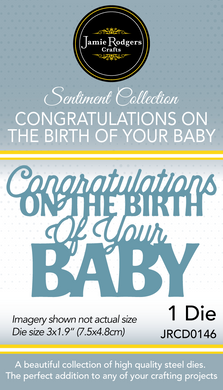 Jamie Rodgers Crafts Sentiment Collection - Congratulations On The Birth Of Your Baby