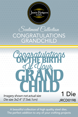 Jamie Rodgers Crafts Sentiment Collection - Congratulations Grandchild