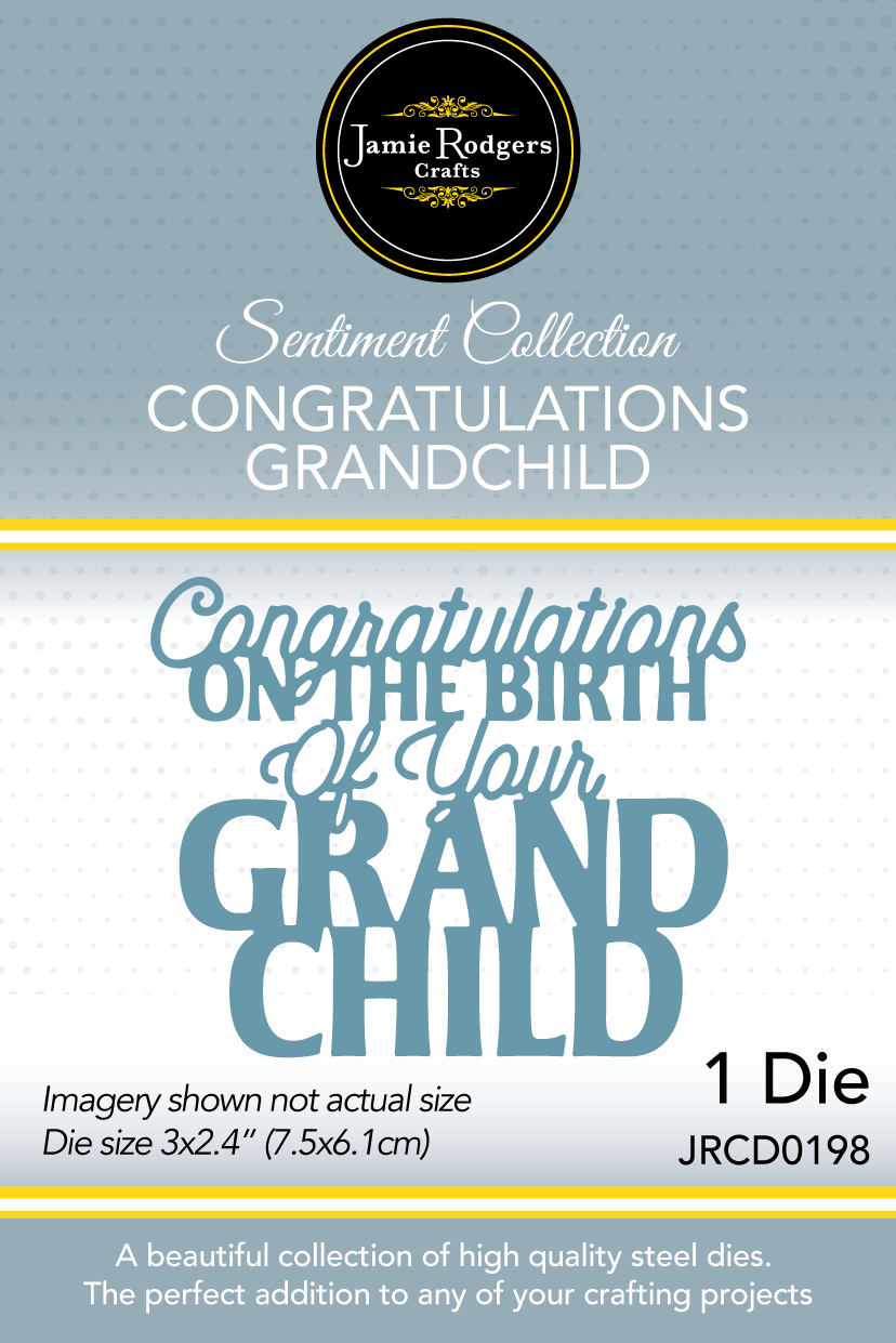 Jamie Rodgers Crafts Sentiment Collection - Congratulations Grandchild