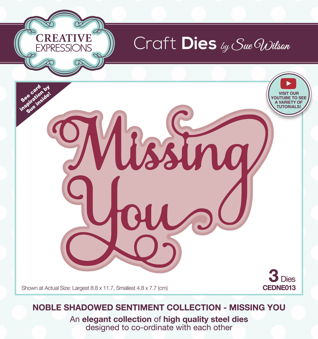 Dies by Sue Wilson - Noble Shadowed Sentiments : Missing You