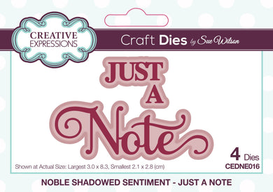 Dies by Sue Wilson - Noble Shadowed Sentiments : Just a Note