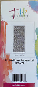 Pre-Loved :  Tutti Designs - Slimline Flower Background
